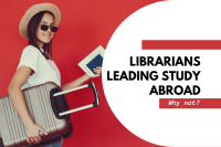 Librarians Leading Study Abroad: Why not?